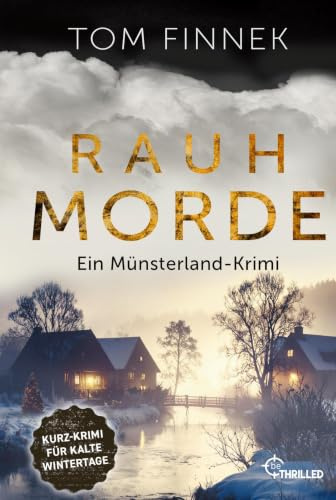 Rauhmorde: Ein Münsterland-Krimi. Tenbrink und Bertram ermitteln in den Rauhnächten (Münsterland-Reihe)