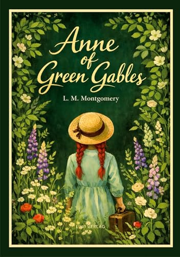 L. M. Montgomery: Anne of Green Gables (English Edition)