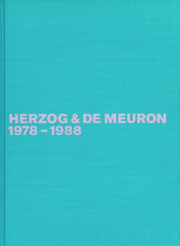 Herzog & de Meuron, Das Gesamtwerk, in 4 Bdn., Bd.1, 1978-1988: Das Gesamtwerk, Band 1 / The Complete Works, Volume 1