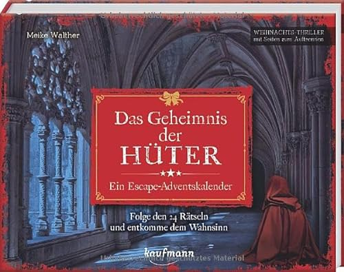 Das Geheimnis der Hüter - Ein Escape-Adventskalender: Folge den 24 Rätseln und entkomme dem Wahnsinn (Escape-Adventskalender: Weihnachts-Thriller mit Seiten zum Auftrennen)