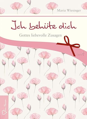 Ich behüte dich: Gottes liebevolle Zusagen