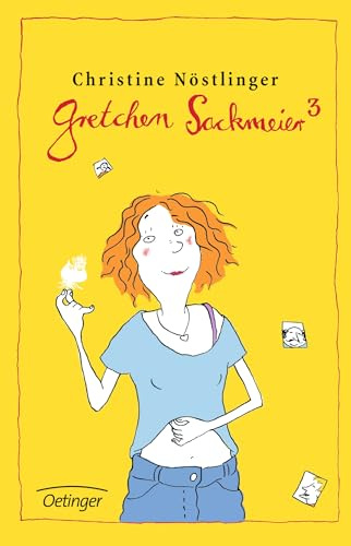 Gretchen Sackmeier hoch 3. Gesamtausgabe: Gretchen Sackmeier; Gretchen hat Hänschen-Kummer; Gretchen mein Mädchen. Alle 3 Geschichten in e. Bd.