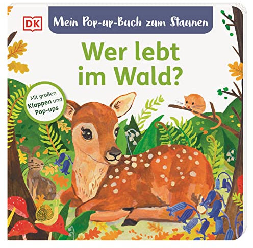 Mein Pop-up-Buch zum Staunen. Wer lebt im Wald?: Natur-Bilderbuch mit Klappen und Pop-ups. Natur entdecken mit bezaubernden Bildern und Reimen. Für Kinder ab 2 Jahren