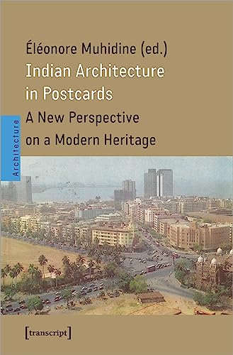 Indian Architecture in Postcards: A New Perspective on a Modern Heritage (Architecture in Practice)