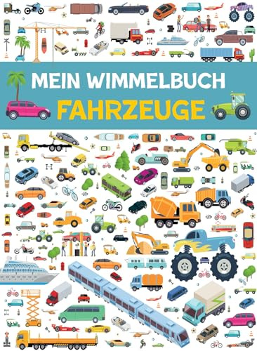 Mein Wimmelbuch Fahrzeuge: Mit Rätselspaß I Ab 3 Jahren