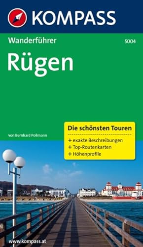 Rügen: Wanderführer mit Tourenkarten und Höhenprofilen (KOMPASS Wanderführer, Band 5004)
