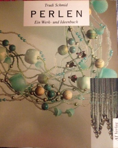 Perlen: Ein Werk- und Ideenbuch