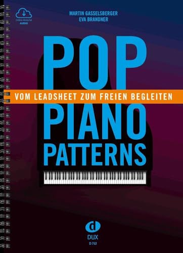 Pop Piano Patterns: Vom Leadsheet zum freien Begleiten