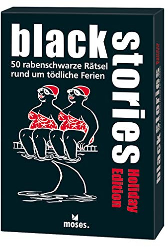 moses. black stories Holiday Edition, 50 rabenschwarze Rätsel, Das Krimi Kartenspiel: 50 rabenschwarze Rätsel rund um tödliche Ferien