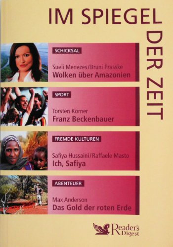 Im Spiegel der Zeit: Wolken über Amazonien / Franz Beckenbauer / Ich, Safiya / Das Gold der roten Erde