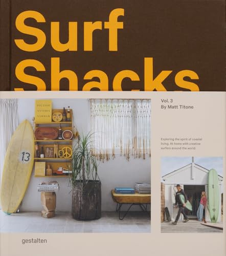 Surf Shacks Vol. 3 by Matt Titone: Exploring the spirit of coastal living.