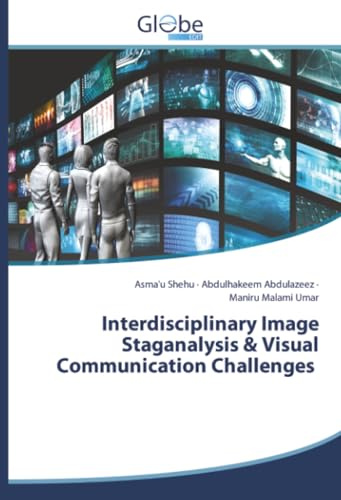 Interdisciplinary Image Staganalysis & Visual Communication Challenges: DE