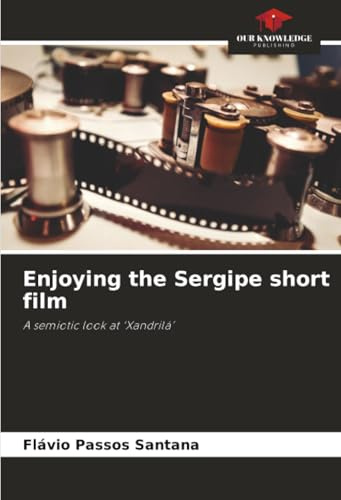Enjoying the Sergipe short film: A semiotic look at ‘Xandrilá’