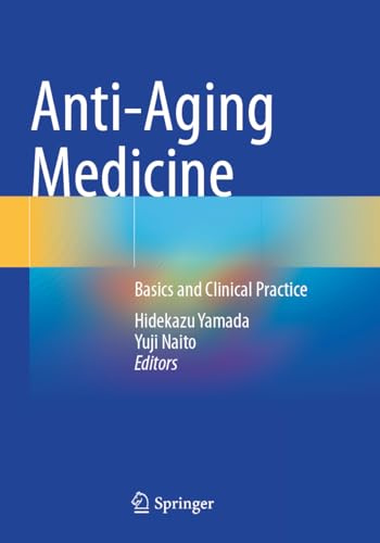 Anti-Aging Medicine: Basics and Clinical Practice