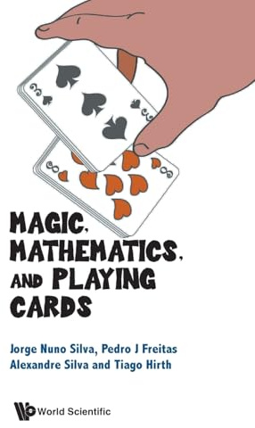 Magic, Mathematics, And Playing Cards