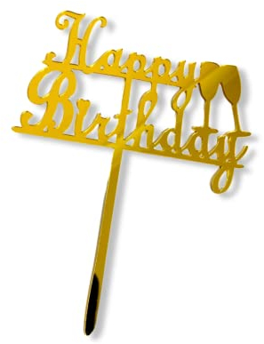 Acrylic Cake Topper Happy Birthday Gold Champagne Glasses Party Decoration Idea