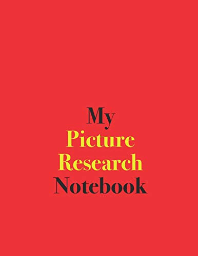 My Picture Research Notebook: Blank Lined Notebook for Picture Researchers