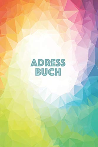 Adressbuch: Kontaktbuch zum Eintragen, für alle Adressen, Telefonnnummern, Mailadressen mit Geburtstagskalender | buntes Polygon Design