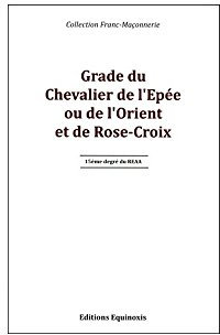Grade du chevalier de l'épée ou de l'orient et de rose-croix