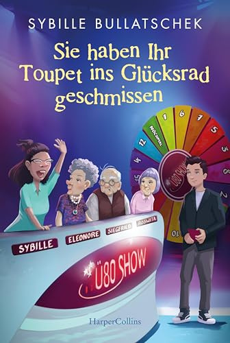 Sie haben Ihr Toupet ins Glücksrad geschmissen: Brüllend komisch und mit viel Herz | Pflägerin der Herzen Sybille Bullatschek mit neuen Abenteuern aus dem Seniorenheim: 3