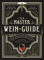 Der Master-Wein-Guide: Die Magnum-Edition - Von den Machern von winefolly.com