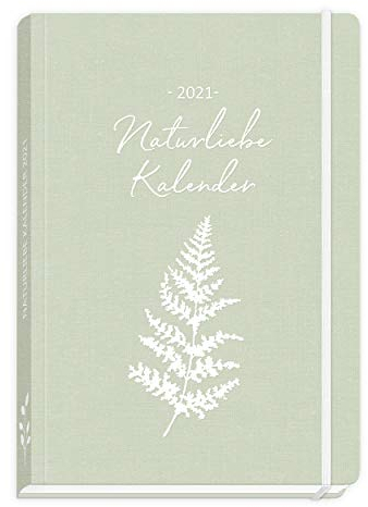 Taschenkalender 2021 - Naturliebe, DIN A5