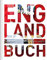 England. Das Buch: Highlights eines faszinierenden Landes (KUNTH Das Buch)