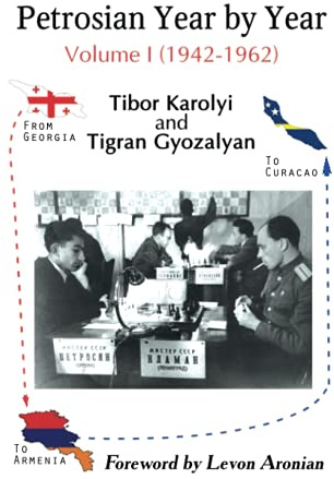 Petrosian Year by Year: Volume I (1942-1962)