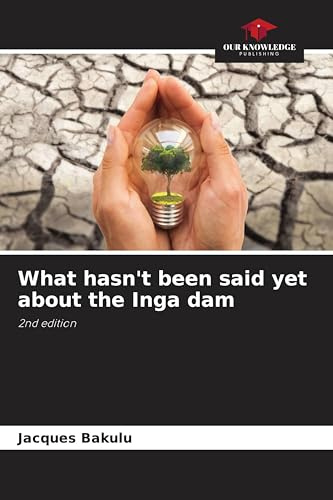 What hasn't been said yet about the Inga dam: 2nd edition