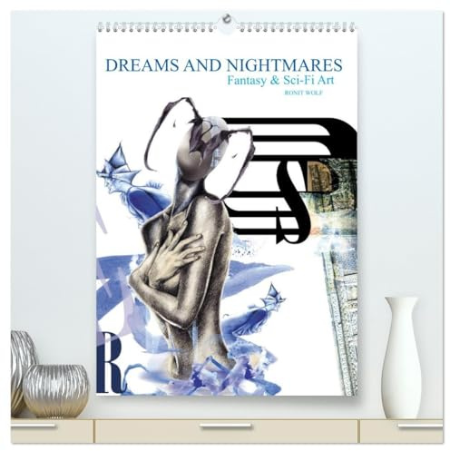 Dreams and Nightmares - Fantasy & Sci-Fi Art / 2026 (hochwertiger Premium Wandkalender 2026 DIN A2 hoch), Kunstdruck in Hochglanz: Die Schönheit von ... traumhaften Collagen (CALVENDO Wissenschaft)