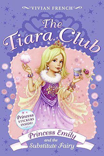 Tiara Club 6: Princess Emily and the Substitute Fairy, The
