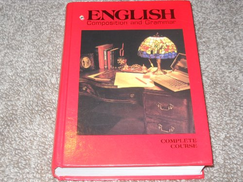 English Composition and Grammar: Complete Course, Benchmark Edition