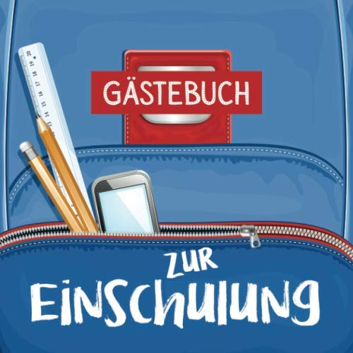 Gästebuch zur Einschulung: Schönes buntes Eintagebuch zum Schulanfang für Jungen | 1. Klasse | Geschenk zum 1.Schultag, für die Schultüte oder Erinnerungsbuch und Deko für die Einschulungs Party