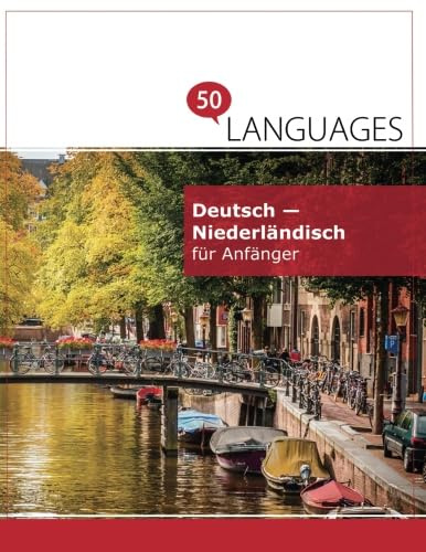Deutsch - Niederländisch für Anfänger: Ein Buch in 2 Sprachen