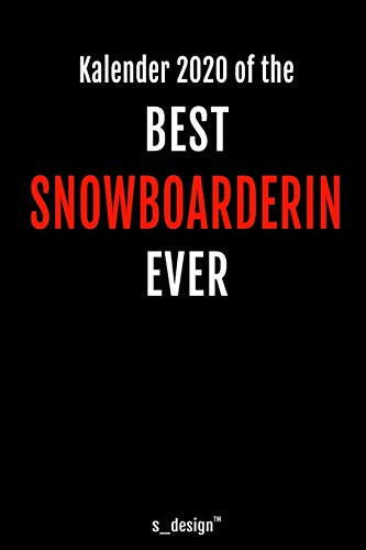 Kalender 2020 für Snowboarder / Snowboarderin: Wochenplaner / Tagebuch / Journal für das ganze Jahr: Platz für Notizen, Planung / Planungen / Planer, Erinnerungen und Sprüche