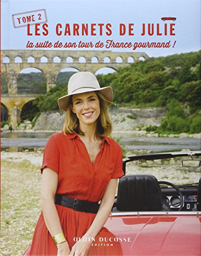 Les carnets de Julie: Tome 2 : La suite de son tour de France gourmand !