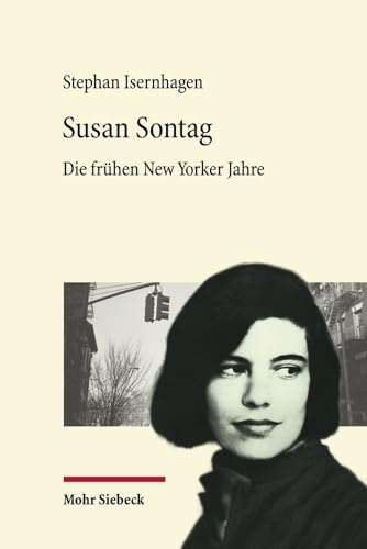 Susan Sontag: Die frühen New Yorker Jahre