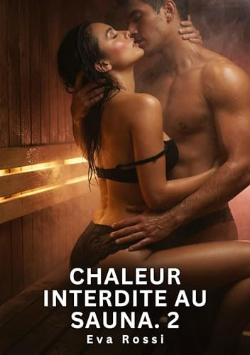 Chaleur interdite au sauna #2: Nouvelle erotique de sexe tabo: 981