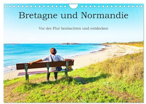 Bretagne und Normandie - Vor der Flut beobachten und entdecken (Wandkalender 2026 DIN A4 quer), CALVENDO Monatskalender: Am Meer und seinen Stränden ... immer etwas Neues (CALVENDO Natur)