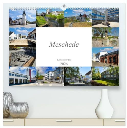 Meschede Impressionen (hochwertiger Premium Wandkalender 2026 DIN A2 quer), Kunstdruck in Hochglanz: Wundervolle Bilder aus der schönen Stadt Meschede (CALVENDO Orte)