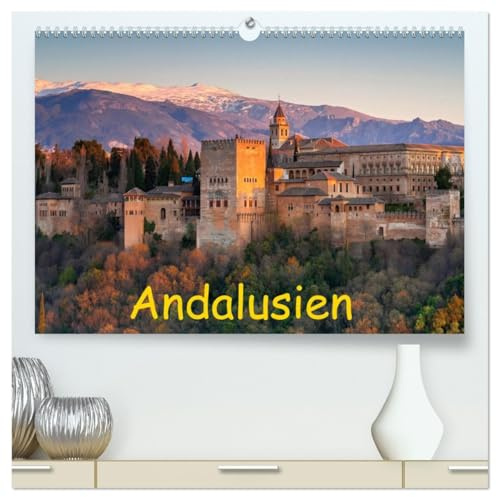 Andalusien - Spanien (hochwertiger Premium Wandkalender 2026 DIN A2 quer), Kunstdruck in Hochglanz: Die schönsten Bilder aus dem Süden Spaniens (CALVENDO Orte)