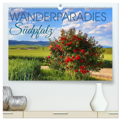 Wanderparadies Südpfalz (hochwertiger Premium Wandkalender 2026 DIN A2 quer), Kunstdruck in Hochglanz: Beispiele wunderschöner Wandertouren in der Südpfalz zu jeder Jahreszeit (CALVENDO Orte)