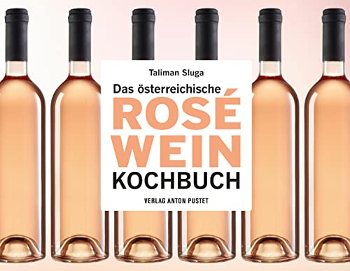 Das österreichische Roséwein-Kochbuch