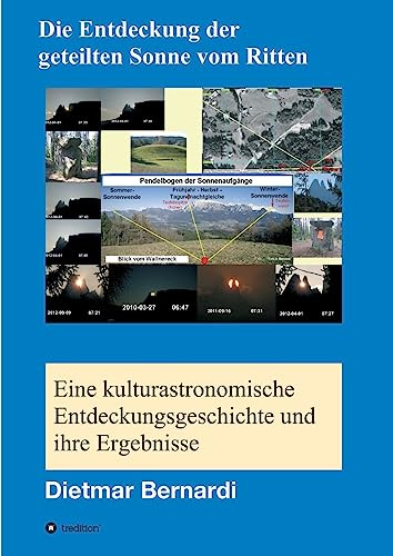 Die Entdeckung der geteilten Sonne vom Ritten: Eine kulturastronomische Entdeckungsgeschichte und ihre Ergebnisse