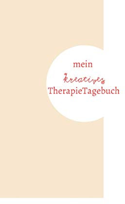 mein kreatives TherapieTagebuch: Format: A5, 90 g Papier, cremeweiß - kompakt und günstig
