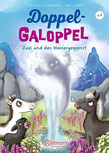 Doppel-Galoppel 2. Zwei und das Wassergespenst: Herzerwärmendes Pferde-Abenteuer über Zusammenhalt zwischen Geschwistern zum Vorlesen für Kinder ab 4 Jahren