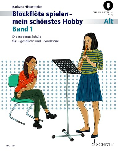 Blockflöte spielen - mein schönstes Hobby: Die moderne Schule für Altblockflöte (barocke/deutsche Griffweise). Band 1. Alt-Blockflöte (barocke und ... spielen - mein schönstes Hobby, Band 1)