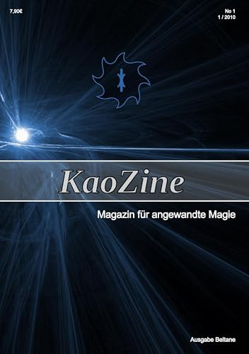 KaoZine - Magazin für angewandte Magie: Ausgabe 01 / Beltane 2010