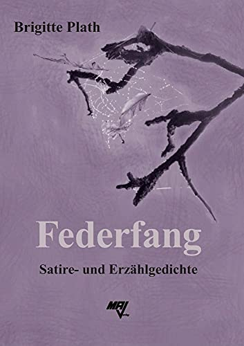 Federfang: Satire- und Erzählgedichte