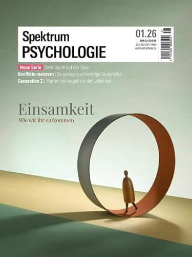 Spektrum Psychologie 1/2026 Einsamkeit: Wie wir ihr entkommen